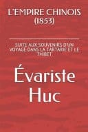 L'Empire Chinois (1853) Suite Aux Souvenirs d'Un Voyage Dans La Tartarie Et Le Thibet