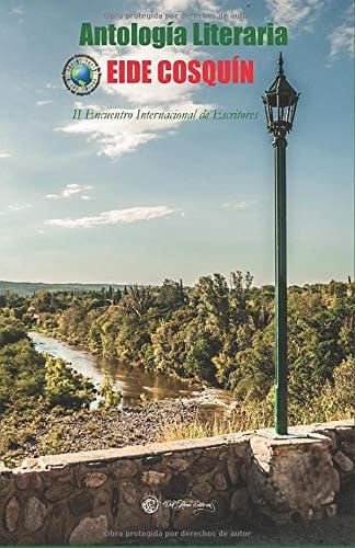 Antología Literaria Eide Cosquín Segundo Encuentro Internacional de Escritores