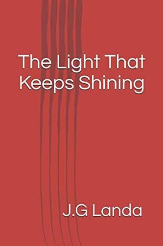 The Light That Keeps Shining