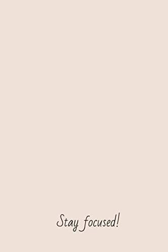 Stay Focused! Notebook with Dotted Grid Paper in a Beautiful Blush Tan Color for Writing Daily Affirmations