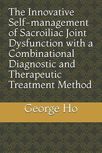 The Innovative Self-Management of Sacroiliac Joint Dysfunction with a Combinational Diagnostic and Therapeutic Treatment Method