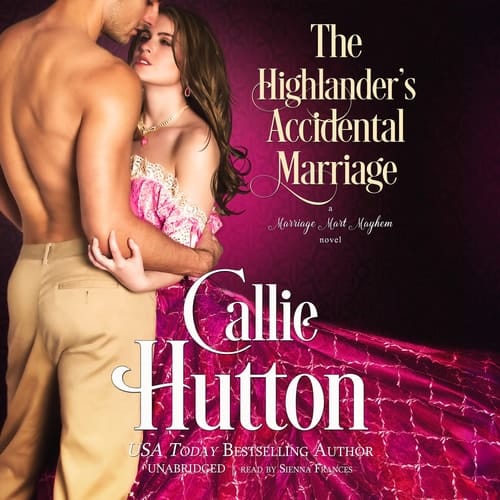 The Highlander's Accidental Marriage: A Marriage Mart Mayhem Novel (The Marriage Mart Mayhem Series)