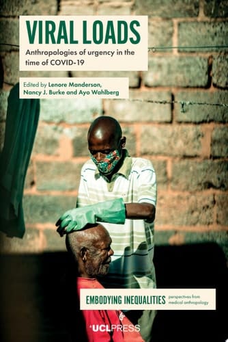 Viral Loads Anthropologies of urgency in the time of COVID-19