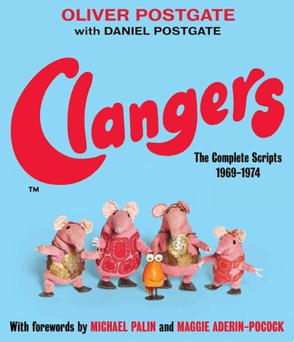 Clangers The Complete Scripts 1969-1974