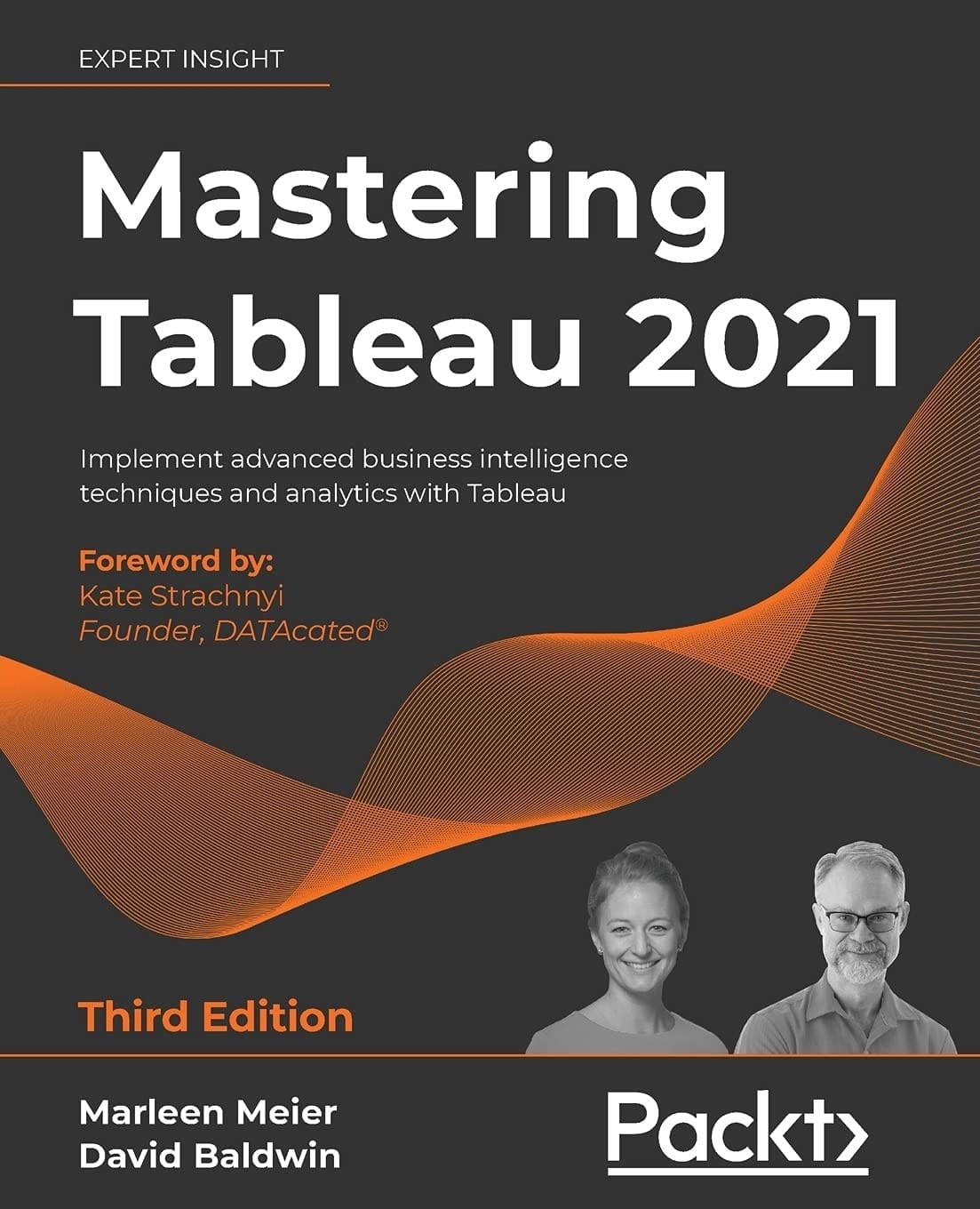 Mastering Tableau 2021 Implement Advanced Business Intelligence Techniques and Analytics with Tableau, 3rd Edition