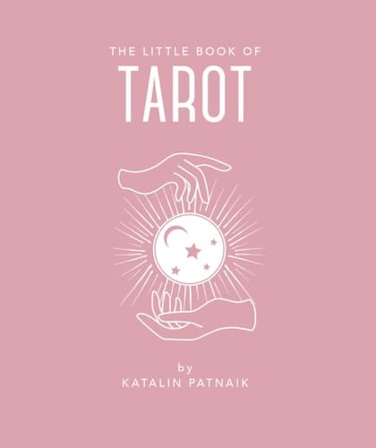 The Little Book of Tarot: An Introduction to Everything you need to Enhance your Life using the Tarot (The Little Books of Mind, Body & Spirit 5)