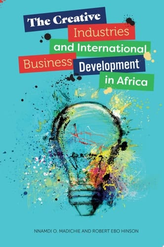 The Creative Industries and International Business Development in Africa