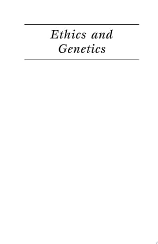 Ethics and Genetics