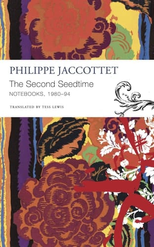 The Second Seedtime Notebooks, 1980 - 94