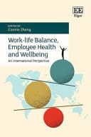 Work-Life Balance, Employee Health and Wellbeing An International Perspective
