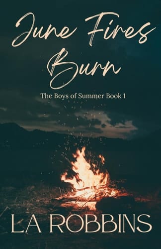 June Fires Burn: The Boys of Summer Series Book 1