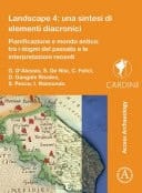 Landscape 4 Una Sintesi Di Elementi Diacronici: Pianificazione e Mondo Antico: Tra I Dogmi Del Passato e le Interpretazioni Recenti