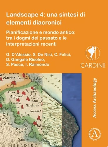 Landscape 4: una sintesi di elementi diacronici Pianificazione e mondo antico: tra i dogmi del passato e le interpretazioni recenti