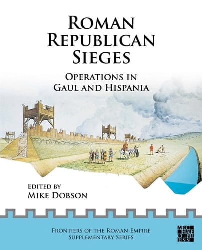Roman Republican Sieges - Operations in Gaul and Hispania