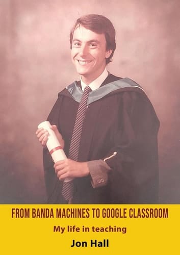 From Banda Machines to Google Classroom: My life in teaching.