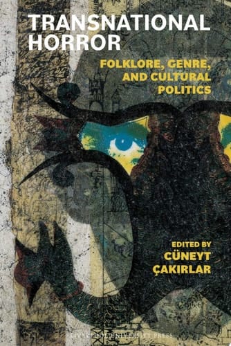 Transnational Horror Folklore, Genre, and Cultural Politics
