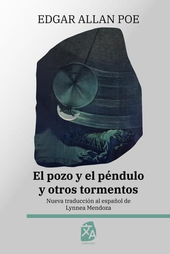 El pozo y el péndulo y otros tormentos - Nueva traducción al español