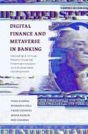 Digital Finance and Metaverse in Banking Decoding a Virtual Reality towards Financial Inclusion and Sustainable Development