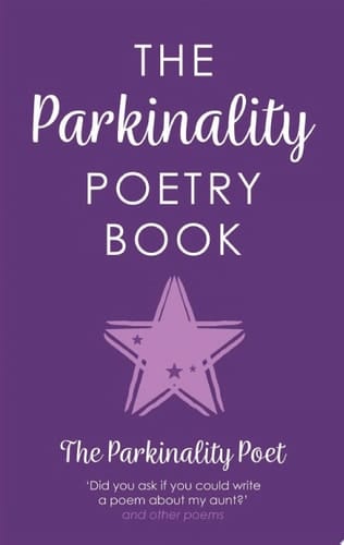 The Parkinality Poetry Book ‘Did you ask if you could write a poem about my Aunt?’ and other poems