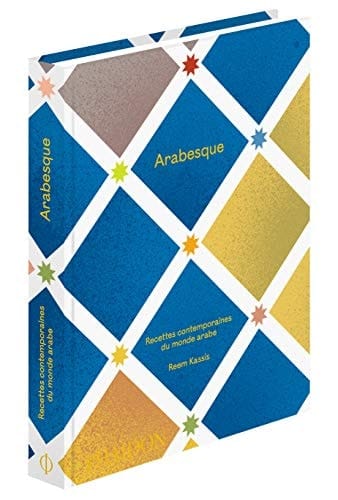Arabesque Recettes contemporaines du monde arabe