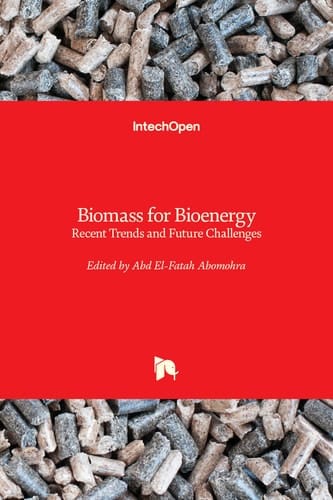 Biomass for Bioenergy Recent Trends and Future Challenges