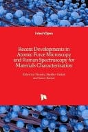 Recent Developments in Atomic Force Microscopy and Raman Spectroscopy for Materials Characterization