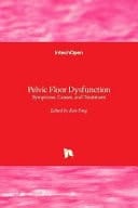Pelvic Floor Dysfunction Symptoms, Causes, and Treatment