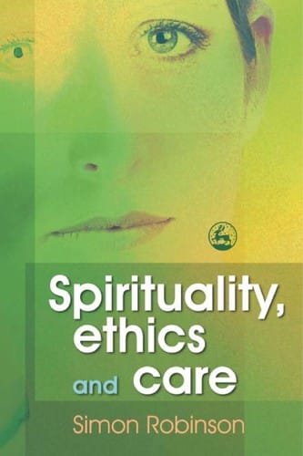 Spirituality, ethics, and care