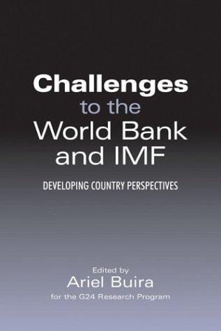 Challenges to the World Bank and IMF: Developing Country Perspectives