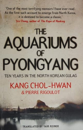 The Aquariums of Pyongyang: Ten Years in the North Korean Gulag