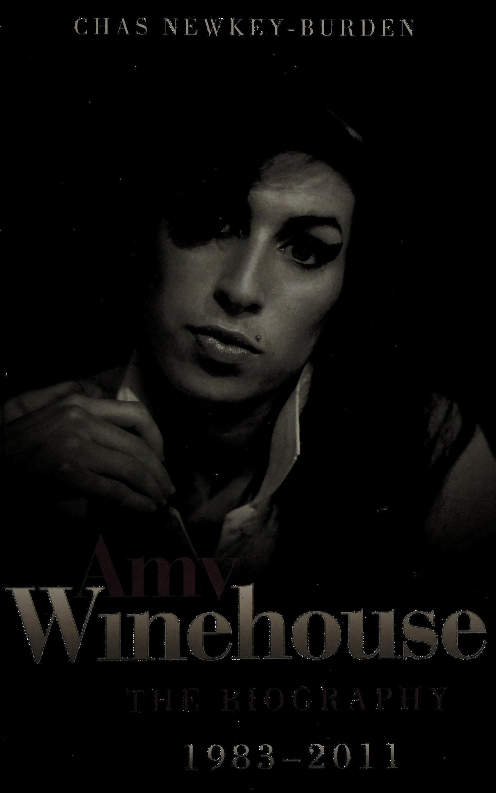 Amy Winehouse The Biography 1983-2011