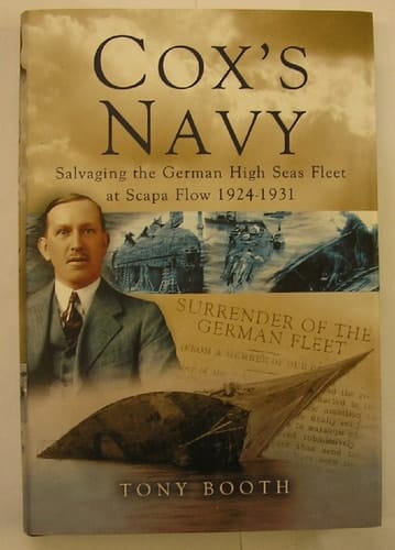 Cox's Navy Salvaging the German High Seas Fleet at Scapa Flow, 1924-1931
