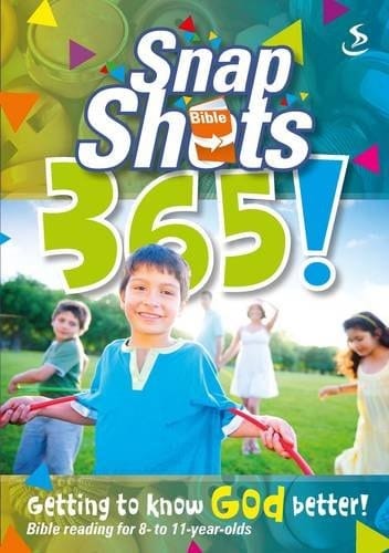 Snap Shots 365! Bible Reading for 8- to 11-year-olds