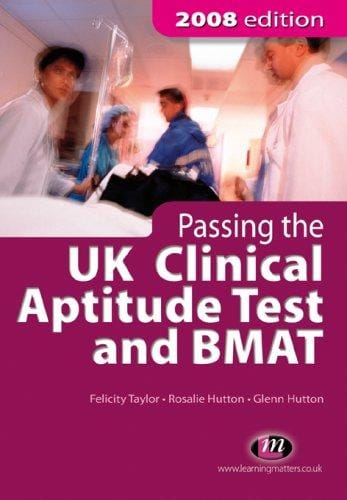 Passing the UK Clinical Aptitude Test and BMAT 2008