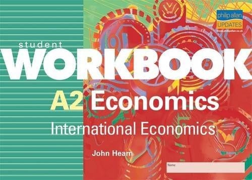 A2 Economics Student Workbook: International Economics