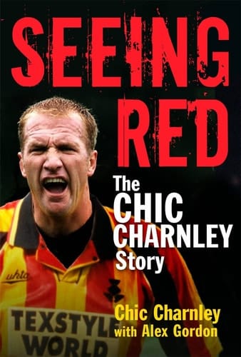 Seeing Red The Chic Charnley Story