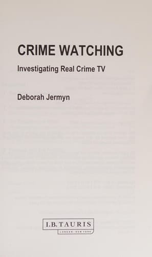 Crime Watching: Investigating Real Crime TV