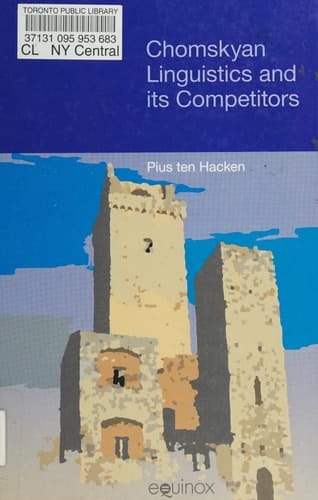 Chomskyan Linguistics and its Competitors