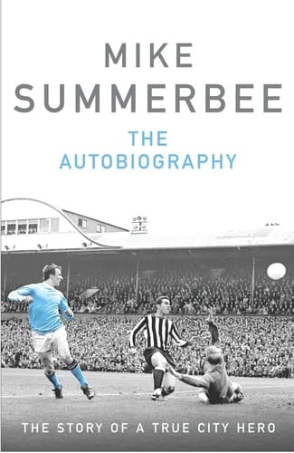 Mike Summerbee The Autobiography