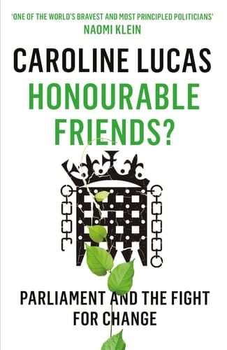 Honourable Friends? Parliament and the Fight for Change