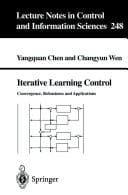 Iterative Learning Control Convergence, Robustness and Applications