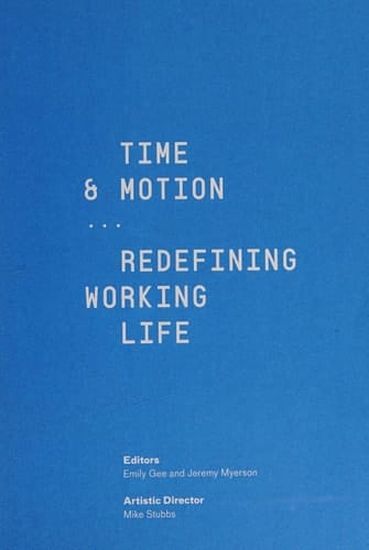 Time & Motion Redefining Working Life