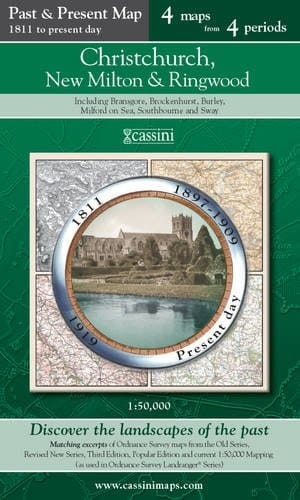 Christchurch, New Milton & Ringwood (Ppr-Cnr) Four Ordnance Survey Maps from Four Periods from Early 19th Century to the Present Day
