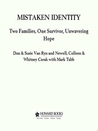 Mistaken Identity Two Families, One Survivor, Unwavering Hope