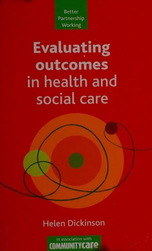 Evaluating outcomes in health and social care