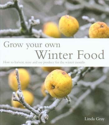 Grow Your Own Winter Food