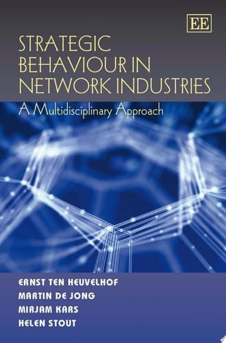 Strategic Behaviour in Network Industries A Multidisciplinary Approach