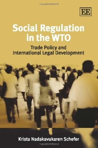 Social Regulation in the WTO Trade Policy and International Legal Development