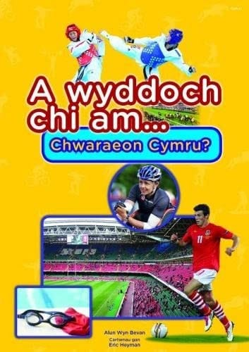 A wyddoch chi am chwaraeon Cymru?