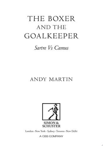 The Boxer and The Goal Keeper Sartre Versus Camus